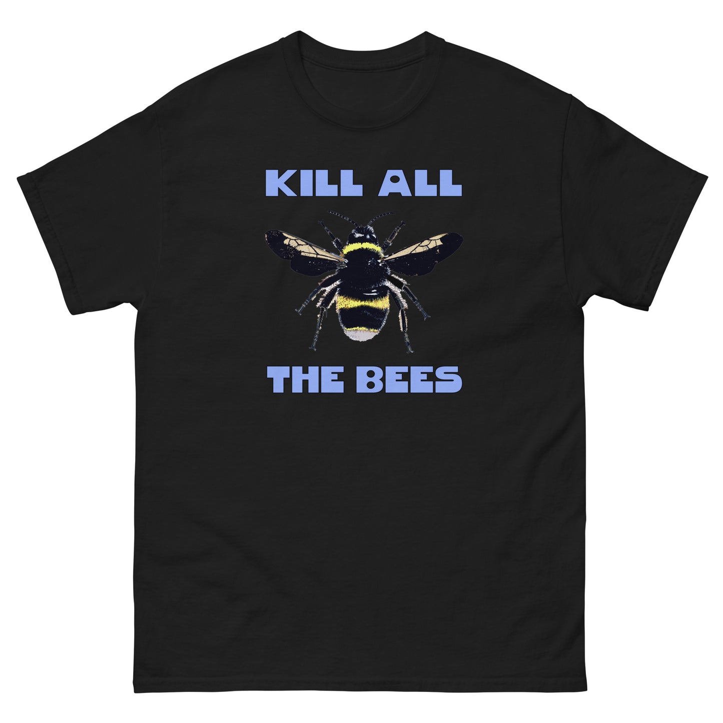 "Kill The Bees" shirt