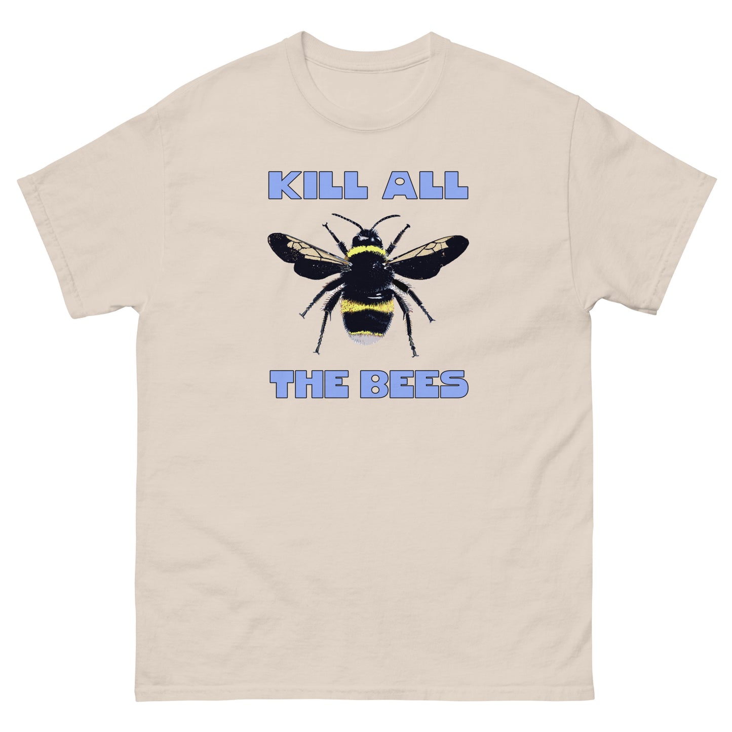 "Kill The Bees" shirt